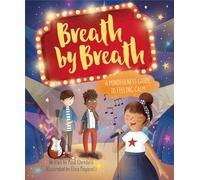 Breath by Breath: A Mindfulness Guide to Feeling Calm (Mindful Me)