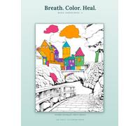 Breath. Color. Heal. Boho Landscapes II: A Stress Relief Coloring Book for Adults