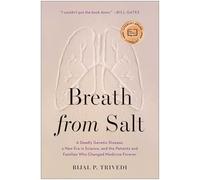 Breath from Salt: A Deadly Genetic Disease, a New Era in Science, and the Patients and Families Who Changed Medicine Forever