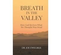 Breath in the Valley: How God Revives What We Thought Was Dead