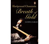 Breath of Gold : Hariprasad Chaurasia