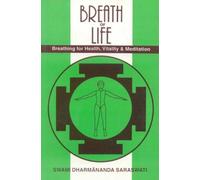 Breath of Life- Breathing for Health, Vitality & Meditation by Swami Dharmananda Saraswati (1999-07-04)