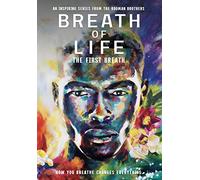 Breath of Life (Part 1): Three Breaths That Shaped Humanity, Part 1