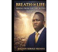 BREATH OF LIFE: RISING FROM THE DRY BONES
