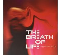 Breath of Life the - Sparks Around Us [VINYL]