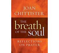 Breath of the Soul: Reflections on Prayer