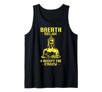 Breath Relax Accept The Crazy Buddha Design Tank Top