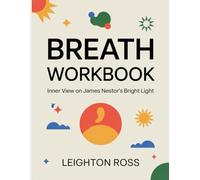 Breath Workbook: Inner View on James Nestor's Bright Light