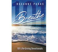 Breathe: 101 Life-Giving Devotionals
