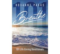 Breathe: 101 Life-Giving Devotionals