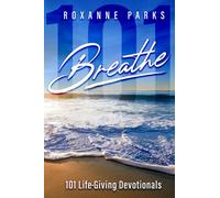 Breathe: 101 Life-Giving Devotionals
