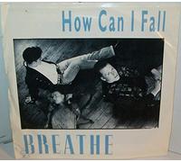 Breathe (3) - how can i fall?