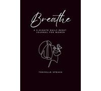 Breathe: A 5-Minute Daily Reset Journal for Women
