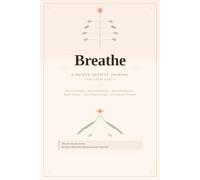 Breathe: A Guided Anxiety Journal for Teen Girls - Daily Worry Release, Mood Tracker, Grounding Tools, Affirmations & Milestone Celebrations