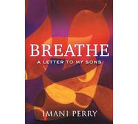 Breathe: A Letter to My Sons