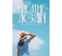 Breathe Again: A 30-Day Devotional for the Weary Woman