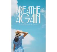 Breathe Again: A 30-Day Devotional for the Weary Woman