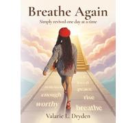 Breathe Again: Simply Revived one day at a time