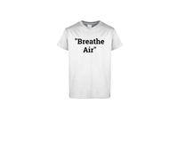 Breathe Air T-Shirt Quote from The Top G (as8, Alpha, l, Regular, Regular, Black)
