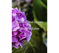 Breathe and Bloom (Body Mind Series - Grainne Toher)