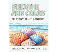 BREATHE AND COLOR: Take some time, breathe, and color through it