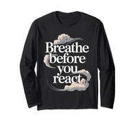 Breathe Before You React Mindful Patience Design Long Sleeve T-Shirt
