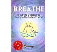 BREATHE: Breathing Exercises to Energize the Body and Mind (respirazione, breathwork, how to breath, breathing excercises)