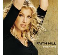 Breathe by Faith Hill (1999-11-09)