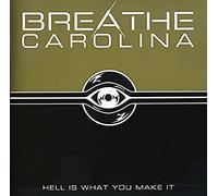 Breathe Carolina - Hell Is What You Make It