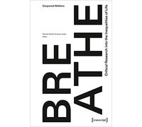 Breathe - Critical Research into the Inequalities of Life (Corporeal Matters)