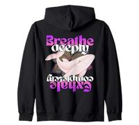 Breathe Deeply Exhale Completely Zip Hoodie