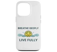 "Breathe Deeply Live Fully" - Mindfulness Yoga Yogis Mantra Case for iPhone 13 Pro