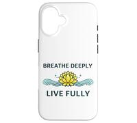 "Breathe Deeply Live Fully" - Mindfulness Yoga Yogis Mantra Case for iPhone 16