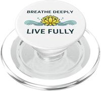 "Breathe Deeply Live Fully" - Mindfulness Yoga Yogis Mantra PopSockets PopGrip for MagSafe