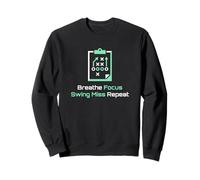 Breathe Focus Swing Miss Repeat Golfer Sweatshirt