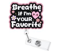 Breathe If I'm Your Favorite Funny Respiratory Therapist Nurse Badge Reel, Cute Retractable ID Badge Holder with Alligator Clip, Name Tag Badge Buddy for MRI Pulmonary Nurse ER ICU CRNA Pediatrics