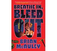 Breathe In, Bleed Out