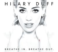 Breathe In. Breathe Out. By Hilary Duff (2015-06-22)