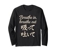 Breathe in Breathe Out Japanese Kanji Letter Motivational Long Sleeve T-Shirt