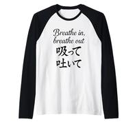 Breathe in Breathe Out Japanese Kanji Letter Motivational Raglan Baseball Tee