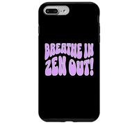 Breathe In Zen Out Chill Mindful Calmness Message Quote Case for iPhone 7 Plus/8 Plus