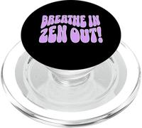 Breathe In Zen Out Chill Mindful Calmness Message Quote PopSockets PopGrip for MagSafe