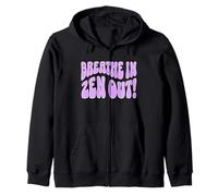 Breathe In Zen Out Chill Mindful Calmness Message Quote Zip Hoodie
