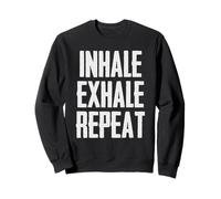 Breathe | Inhale Exhale Repeat Breathing Reminder Yoga Lover Sweatshirt