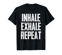 Breathe | Inhale Exhale Repeat Breathing Reminder Yoga Lover T-Shirt