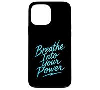 Breathe Into Your Power - Motivational Wellness Design Case for iPhone 13 Pro Max