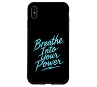 Breathe Into Your Power - Motivational Wellness Design Case for iPhone XS Max