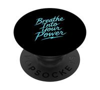 Breathe Into Your Power - Motivational Wellness Design PopSockets Adhesive PopGrip