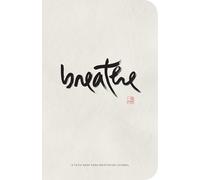 Breathe Journal: A Thich Nhat Hanh Meditation Journal