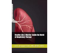 Breathe Like a Warrior: Inside the World of Respiratory Therapy